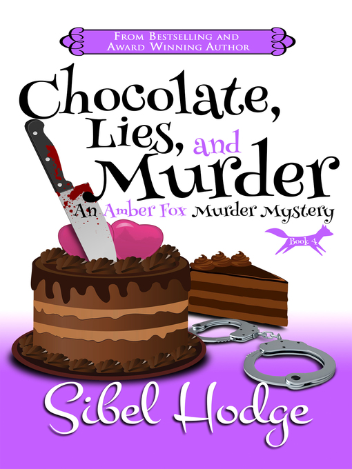 Title details for Chocolate, Lies, and Murder (Amber Fox Mysteries Book #4) by Sibel Hodge - Available